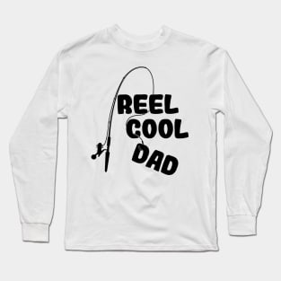 'Reel Cool Dad' Awesome Father Fishing Gift Long Sleeve T-Shirt